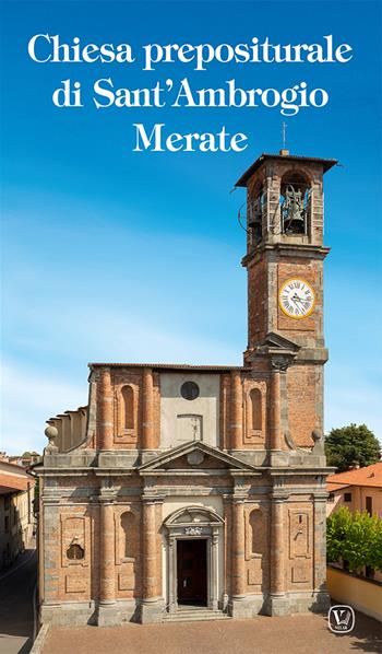 Chiesa Prepositurale di Sant'Ambrogio Merate. Ediz. illustrata - Achille Panzeri, Pinuccia Ravasi - Libro Velar 2023, I luoghi della fede | Libraccio.it