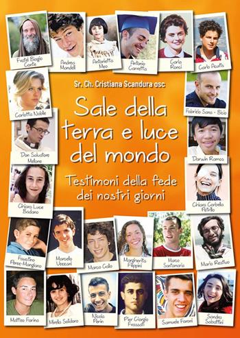 Sale della terra e luce del mondo. Testimoni della fede dei nostri giorni - Cristiana Scandura - Libro Velar 2025 | Libraccio.it