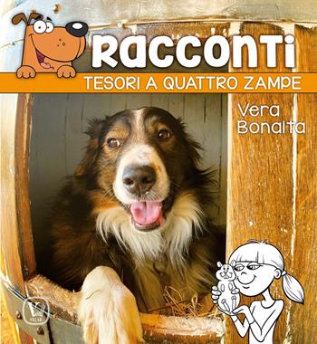 Tesori a quattro zampe - Vera Bonaita - Libro Velar 2024, Echi dell'anima | Libraccio.it