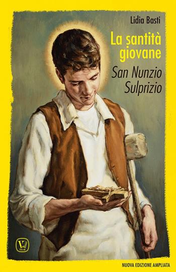La santità giovane. San Nunzio Sulprizio. Ediz. illustrata - Lidia Basti - Libro Velar 2025 | Libraccio.it