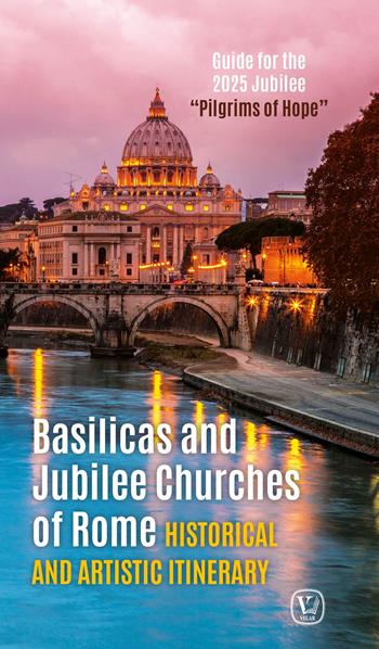 Basiicas and jubilee churches of Roma - Feliciano Innocente - Libro Velar 2025 | Libraccio.it