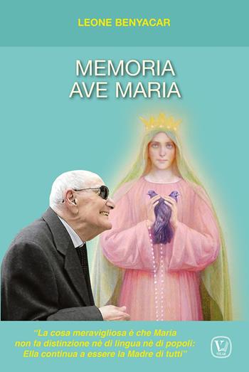 Memoria Ave Maria - Leone Benyacar - Libro Velar 2025 | Libraccio.it