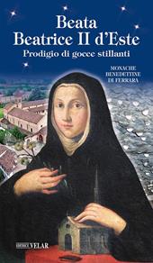 Beata Beatrice II D'Este. Prodigio di gocce stillanti