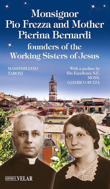 Monsignor Pio Frezza and mother Pierina Bernardi. Founders of the Working Sisters of Jesus - Massimiliano Taroni - Libro Velar 2026, Blu. Messaggeri d'amore | Libraccio.it