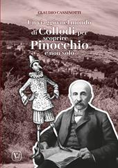Un viaggio nel mondo di Collodi per scoprire Pinocchio e non solo
