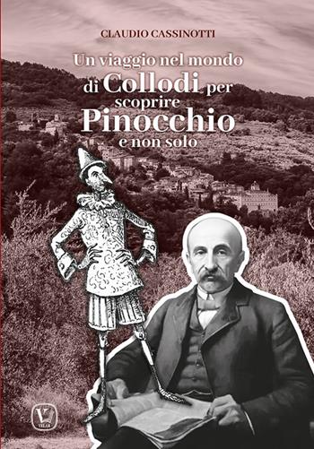 Un viaggio nel mondo di Collodi per scoprire Pinocchio e non solo - Claudio Cassinotti - Libro Velar 2026 | Libraccio.it
