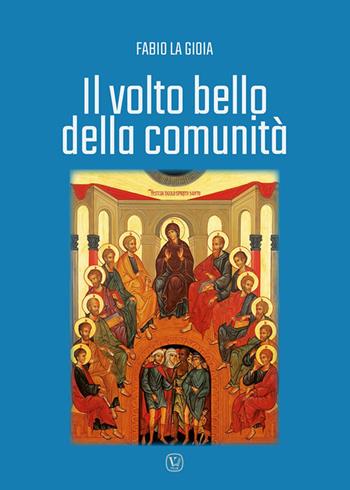 Il volto bello della comunità - Fabio La Gioia - Libro Velar 2026, Dentro la parola | Libraccio.it