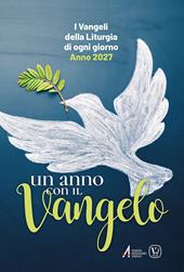 Un anno con il Vangelo. I Vangeli della liturgia di ogni giorno. Anno 2027