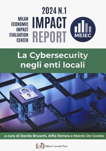 La cybersecurity negli enti locali  - Libro Milano University Press 2024 | Libraccio.it
