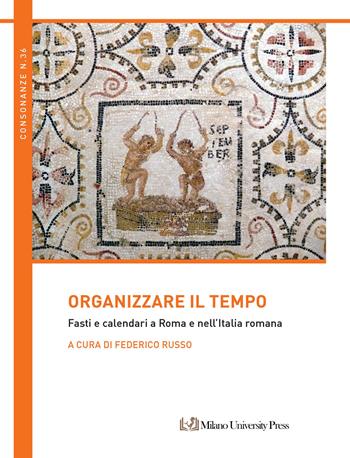 Organizzare il tempo - Federico Russo - Libro Milano University Press 2025, Consonanze | Libraccio.it