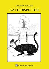Gatti dispettosi. Ediz. a caratteri grandi