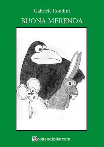 Buona merenda. Bosco verde - Gabriele Rondini - Libro Bookendipity.com 2023 | Libraccio.it