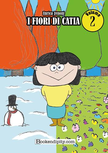 I fiori di Catia. Ediz. integrale. Vol. 2 - Enrica Zenoni - Libro Bookendipity.com 2025 | Libraccio.it