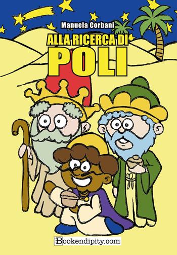 Alla ricerca di Poli - Manuela Corbani - Libro Bookendipity.com 2025 | Libraccio.it