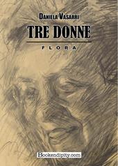 Tre donne. Flora