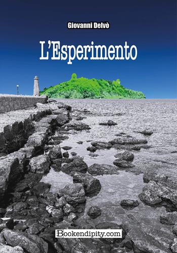 L'esperimento - Giovanni Delvò - Libro Bookendipity.com 2026, Fantastika | Libraccio.it