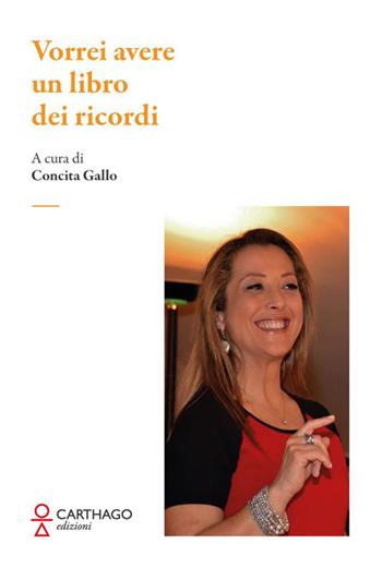 Vorrei avere un libro dei ricordi  - Libro Carthago 2022 | Libraccio.it