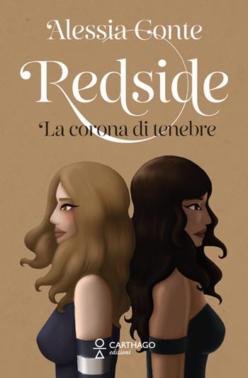 Redside. La corona di tenebre - Alessia Conte - Libro Carthago 2025 | Libraccio.it
