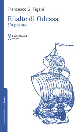 Efialte di Odessa - Francesco G. Tigani - Libro Carthago 2025 | Libraccio.it