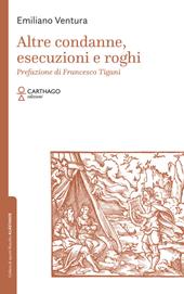 Altre condanne, esecuzioni e roghi
