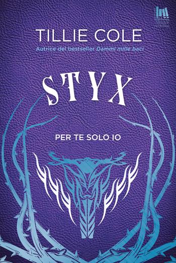 Styx. Per te solo io - Tillie Cole - Libro Always Publishing 2023 | Libraccio.it