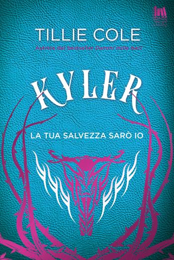 Kyler. La tua salvezza sarò io - Tillie Cole - Libro Always Publishing 2023, Always romance | Libraccio.it