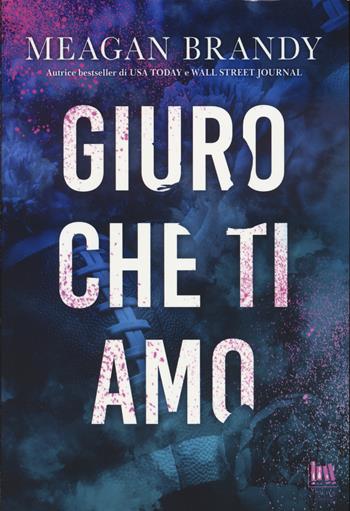 Giuro che ti amo - Meagan Brandy - Libro Always Publishing 2024, Always romance | Libraccio.it
