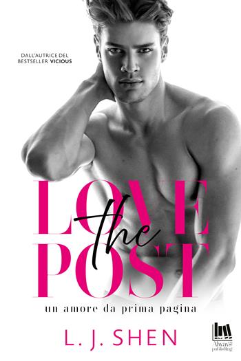 The Love Post. Un amore da prima pagina - L. J. Shen - Libro Always Publishing 2023, Always romance | Libraccio.it