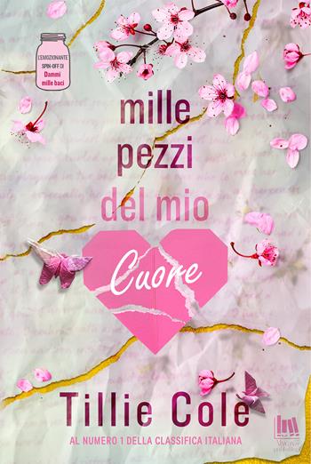 Mille pezzi del mio cuore - Tillie Cole - Libro Always Publishing 2024, Always romance | Libraccio.it