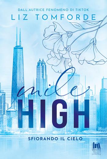 Mile high. Sfiorando il cielo - Liz Tomforde - Libro Always Publishing 2025, Always romance | Libraccio.it