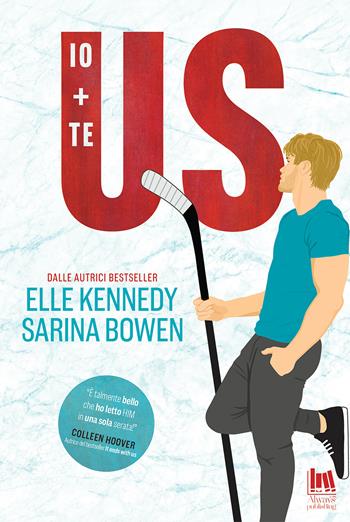 Us. Io + te - Elle Kennedy, Sarina Bowen - Libro Always Publishing 2025, Always romance | Libraccio.it