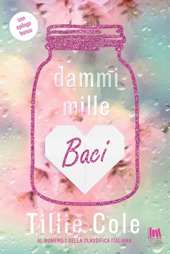 Dammi mille baci - Tillie Cole - Libro Always Publishing 2024, Always romance | Libraccio.it