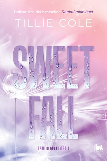 Sweet fall. Carillo boys. Vol. 1 - Tillie Cole - Libro Always Publishing 2025, Always romance | Libraccio.it
