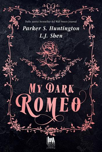 My dark Romeo. Ediz. italiana - L. J. Shen, Huntington Parker S. - Libro Always Publishing 2025, Always romance | Libraccio.it