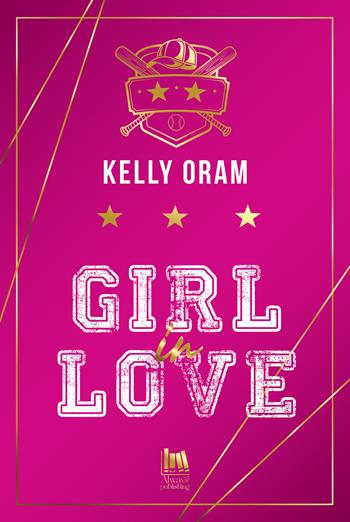 Girl in love. Ediz. italiana - Kelly Oram - Libro Always Publishing 2025, Always romance | Libraccio.it