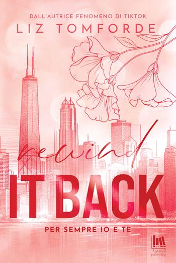 Rewind it back. Per sempre io e te - Liz Tomforde - Libro Always Publishing 2026, Always romance | Libraccio.it