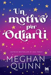 Un motivo per odiarti