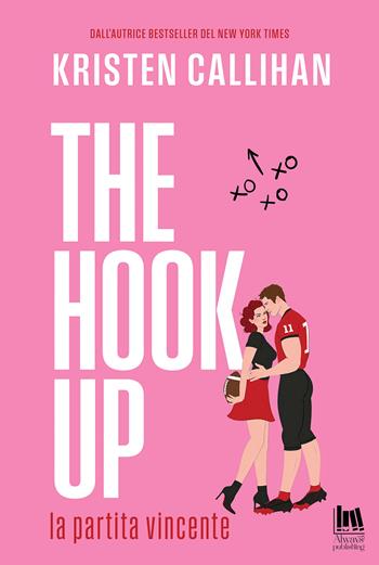 The hook up. La partita vincente - Kristen Callihan - Libro Always Publishing 2026, Always romance | Libraccio.it