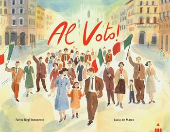 Al voto! - Fulvia Degl'Innocenti - Libro Lapis 2026, I lapislazzuli | Libraccio.it
