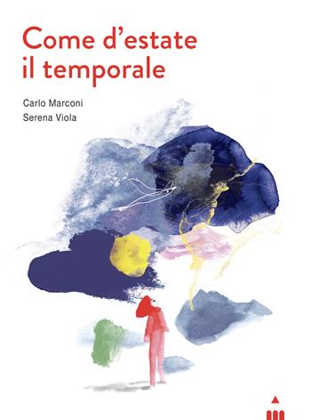 Come d'estate il temporale. Ediz. a colori - Carlo Marconi - Libro Lapis 2024, Versi diversi | Libraccio.it