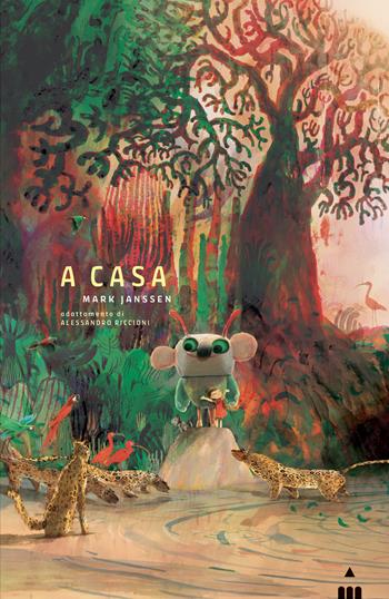 A casa. Ediz. a colori - Mark Janssen, Alessandro Riccioni - Libro Lapis 2025, Libri dal mondo | Libraccio.it