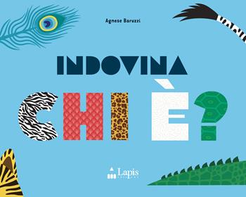 Indovina chi è? Ediz. a colori - Agnese Baruzzi - Libro Lapis 2025, Indovina | Libraccio.it