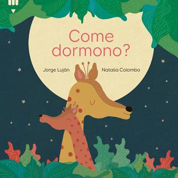 Come dormono. Ediz. a colori - Jorge Luján - Libro Lapis 2025 | Libraccio.it
