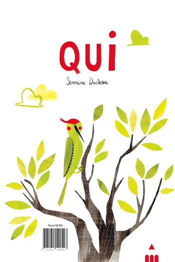 Qui. Ediz. a colori - Séverine Duchesne - Libro Lapis 2025 | Libraccio.it