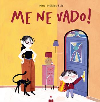 Me ne vado! Ediz. a colori - Mim - Libro Lapis 2026, Libri dal mondo | Libraccio.it
