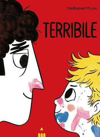 Terribile. Ediz. a colori - Nathaniel H'limi - Libro Lapis 2026, Libri dal mondo | Libraccio.it