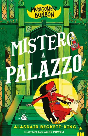 Mistero a palazzo. Montgomery Bonbon - Alasdair Beckett-King - Libro Lapis 2026 | Libraccio.it