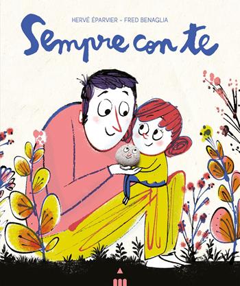 Sempre con te. Ediz. a colori - Hervé Eparvier - Libro Lapis 2026, Libri dal mondo | Libraccio.it
