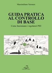 Guida pratica al controllo di base. Come funzionano i regolatori PID