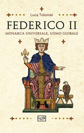 Federico II. Monarca universale, uomo globale